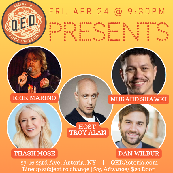 QED Presents (4/24 9:30)