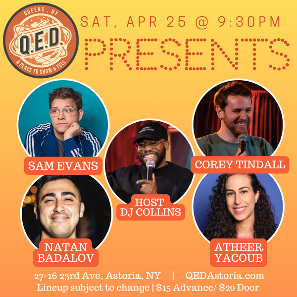 QED Presents (4/25 9:30)