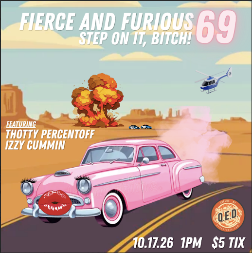 Fierce and Furious 69: Step On It, Bitch!